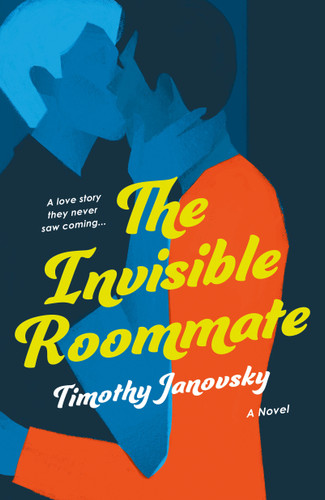 The Invisible Roommate: A Novel [9781250394613]