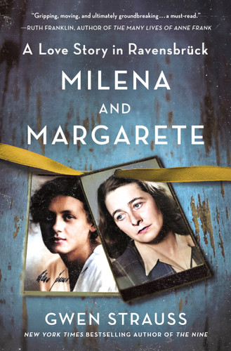 Milena and Margarete: A Love Story in Ravensbrück book cover by Gwen Strauss