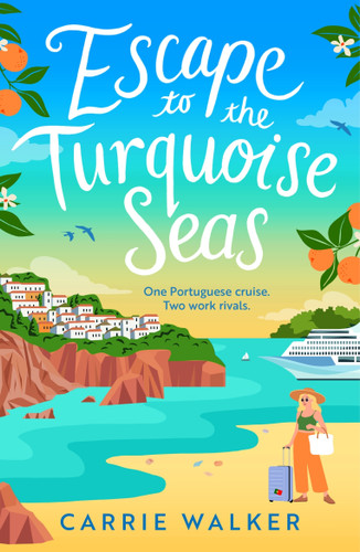 Escape to the Turquoise Seas: The scorching new rivals-to-lovers romance, perfect for your summer getaway book cover by Carrie Walker