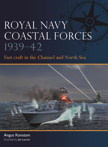 Royal Navy Coastal Forces 1939–42: Fast craft in the Channel and North Sea (Fleet #23) book cover by Angus Konstam