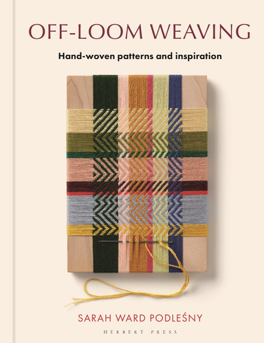 Off-Loom Weaving: Hand-woven Patterns and Inspiration book cover by Sarah Ward Podlesny
