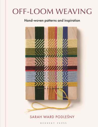 Off-Loom Weaving: Hand-woven Patterns and Inspiration book cover by Sarah Ward Podlesny