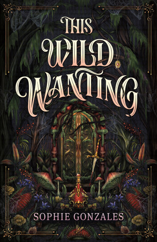 This Wild Wanting book cover by Sophie Gonzales