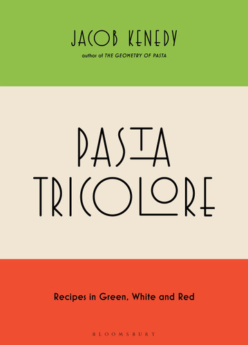 Pasta Tricolore: Recipes in Green, White and Red book cover by Jacob Kenedy
