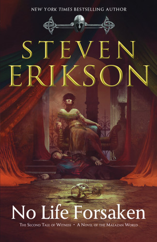No Life Forsaken: The Second Tale of Witness: A Novel of the Malazan World (Tales of Witness #2) book cover by Steven Erikson