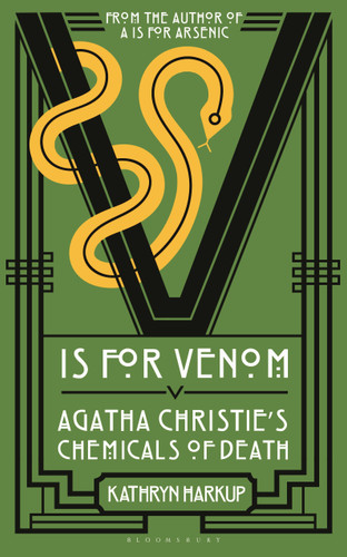 V is for Venom: Agatha Christie's Chemicals of Death book cover by Kathryn Harkup