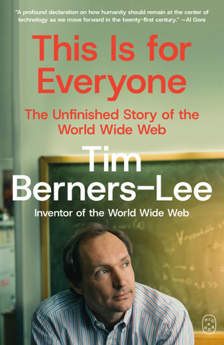 This Is for Everyone: The Unfinished Story of the World Wide Web book cover by Tim Berners-Lee