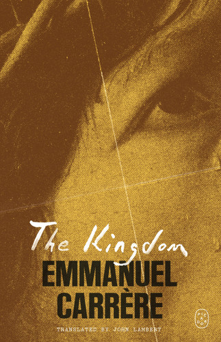 The Kingdom: A Novel book cover by Emmanuel Carrère