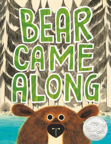 Bear Came Along (Caldecott Honor Award Winner) book cover by Richard T. Morris