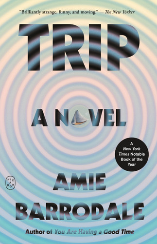 Trip: A Novel book cover by Amie Barrodale
