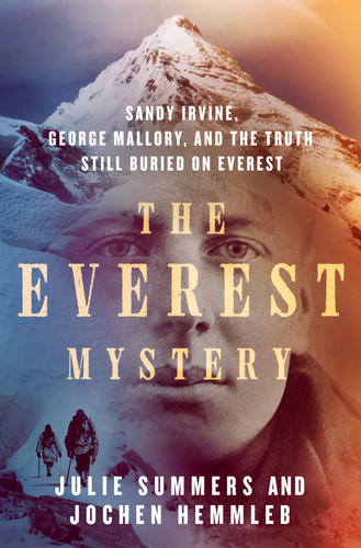 The Everest Mystery: Sandy Irvine, George Mallory, and the Truth Still Buried on Everest book cover by Julie Summers, Jochen Hemmleb