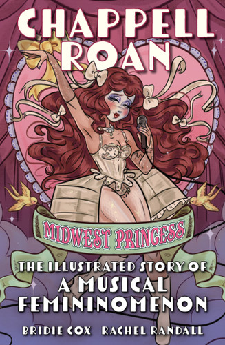 Chappell Roan: Midwest Princess: The Illustrated Story of a Musical Femininomenon [9781964487793]