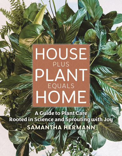 House Plus Plant Equals Home book cover by Samantha Hermann