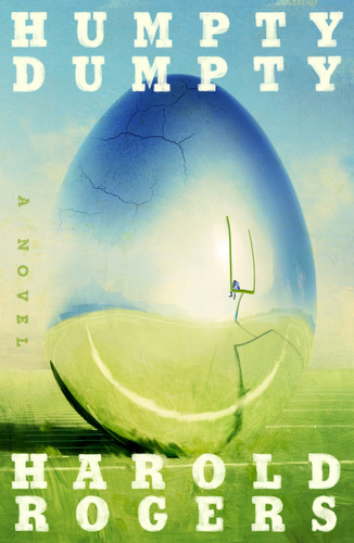 Humpty Dumpty: A Novel book cover by Harold Rogers