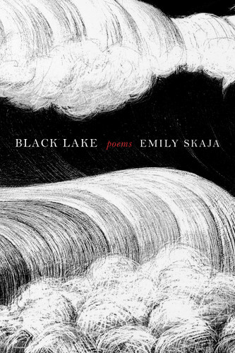 Black Lake: Poems book cover by Emily Skaja