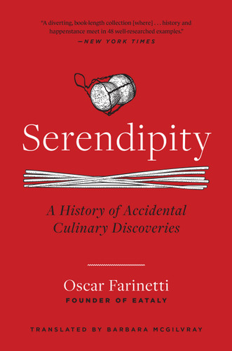 Serendipity: A History of Accidental Culinary Discoveries book cover by Oscar Farinetti