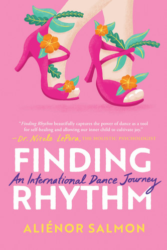 Finding Rhythm: An International Dance Journey book cover by Aliénor Salmon
