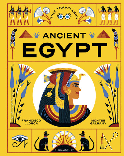 Time Travellers: Ancient Egypt: the perfect gift for budding historians (Time Travellers) book cover by Francisco Llorca