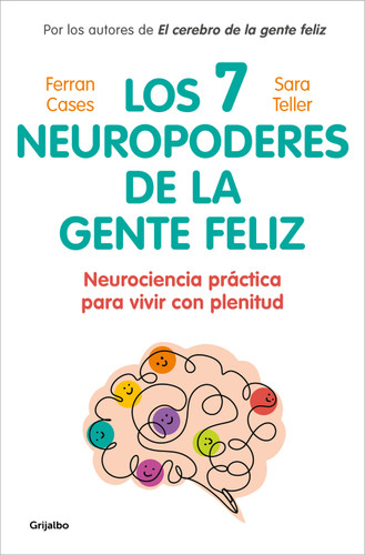 Los 7 neuropoderes de la gente feliz / The 7 Neuropowers of Happy People book cover by Sara Teller, Ferran Cases