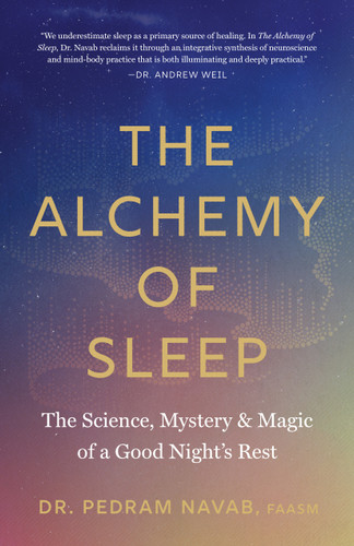 The Alchemy of Sleep: The Science, Mystery, and Magic of a Good Night's Rest book cover by Dr. Pedram Navab