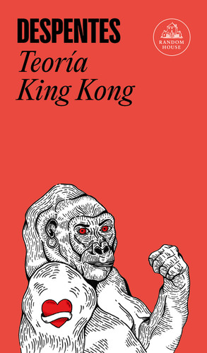 Teoría King Kong / King Kong Theory book cover by Virginie Despentes