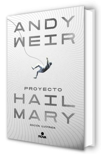 Proyecto Hail Mary (edición ilustrada) / Project Hail Mary (Illustrated Edition) book cover by Andy Weir