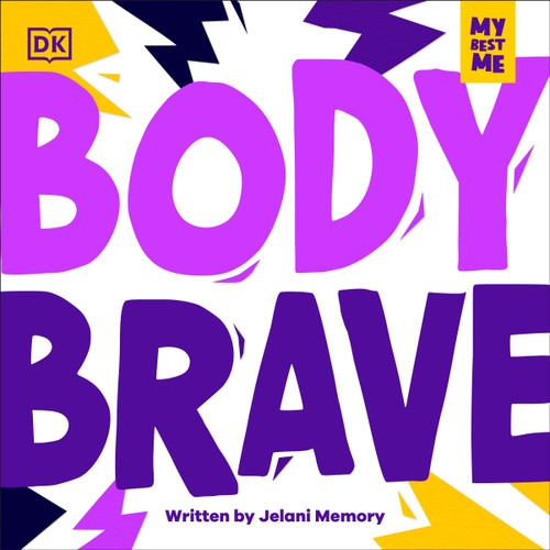 My Best Me: Body Brave book cover by Jelani Memory