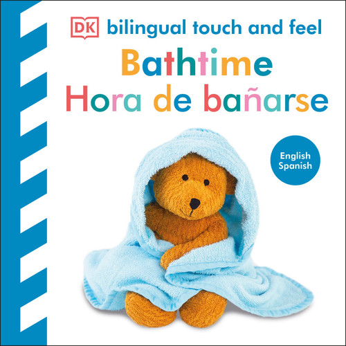 Bilingual Baby Touch and Feel Bathtime / Hora de bañarse (Baby Touch and Feel) book cover by DK