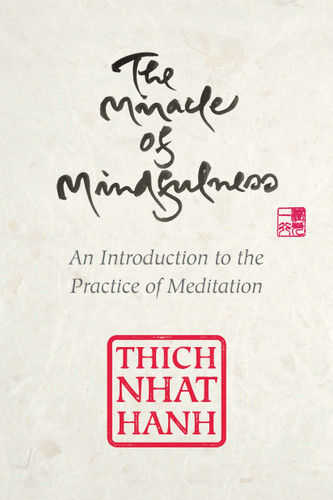 The Miracle of Mindfulness: Gift Edition book cover by Thich Nhat Hanh