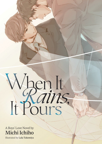 When It Rains, It Pours (Light Novel) book cover by Michi Ichiho