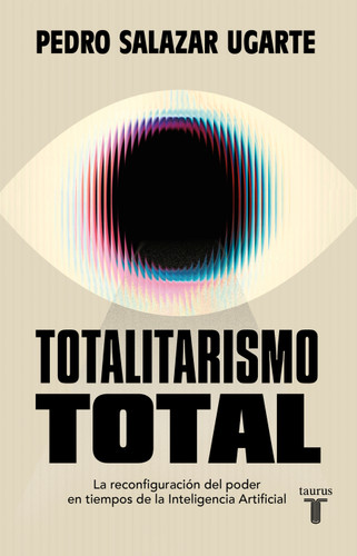 Totalitarismo total / Total Totalitarianism book cover by Pedro Salazar Ugarte