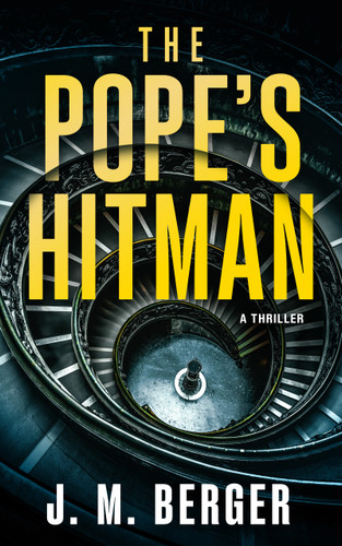 The Pope's Hitman: A Novel book cover by J.M. Berger