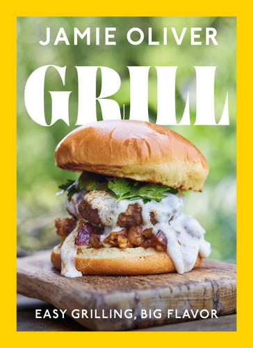 Grill: Easy Grilling, Big Flavor book cover by Jamie Oliver