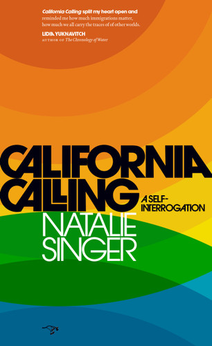 California Calling: A Self-Interrogation book cover by Natalie Singer