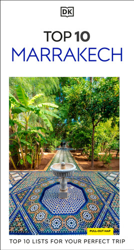 DK Top 10 Marrakech: Top 10 lists for your perfect trip, plus an all-weather folded map (Pocket Travel Guide) book cover by DK Travel