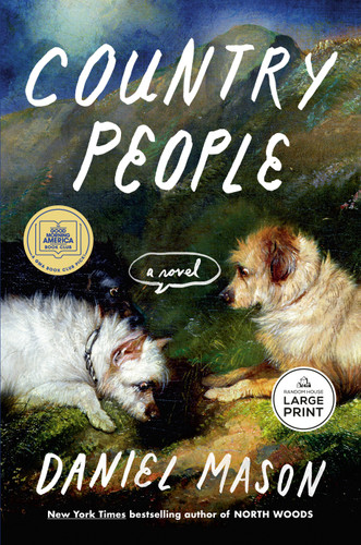Country People: A GMA Book Club Pick: A Novel book cover by Daniel Mason