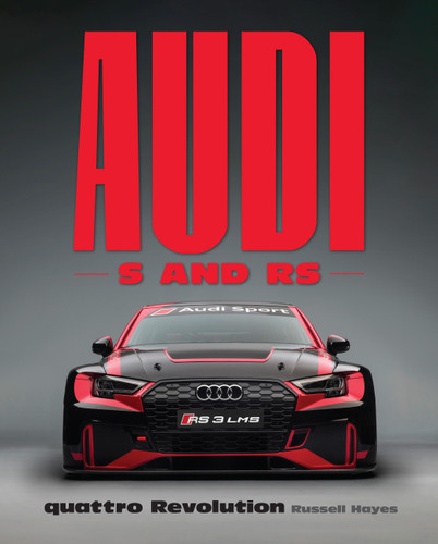 Audi S and RS: quattro Revolution book cover by Russell Hayes