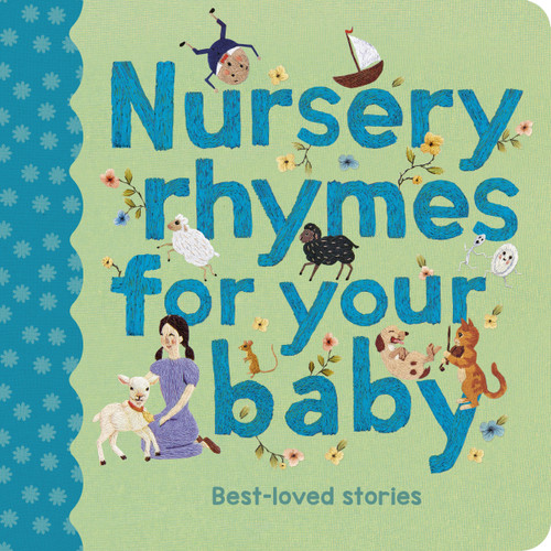 Nursery Rhymes for Your Baby: Best-loved stories (Stitched Storytime) book cover by 