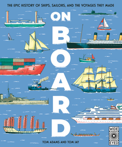 On Board: The epic history of ships, sailors, and the voyages they made book cover by Tom Adams