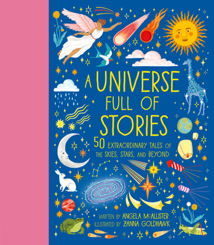 A Universe Full of Stories: 50 extraordinary tales of the skies, stars and beyond (World Full of...) book cover by Angela McAllister