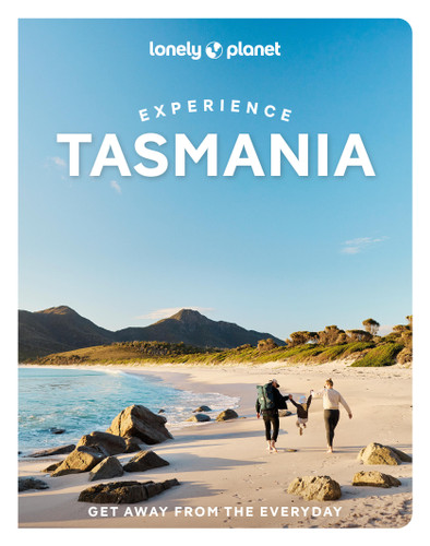 Lonely Planet Experience Tasmania: Build a Trip to Remember | Local Insights | Maps & Planning Tools | Covers Hobart, Turrakana, Central Highlands, East Coast, Launceston and more (Travel Guide) book cover by Andrew Bain, Charles Rawlings-Way