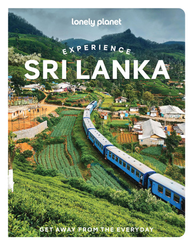 Lonely Planet Experience Sri Lanka (Travel Guide) book cover by Zinara Rathnayake, Monique Choy, Anna Kaminski, Bradley Mayhew, Marisa Megan Paska