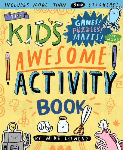 The Kid's Awesome Activity Book: Games! Puzzles! Mazes! And More! book cover by Mike Lowery