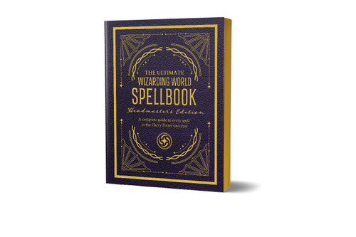The Ultimate Wizarding World Spellbook - Headmaster's Edition: A complete reference guide to every spell in the realm of wizards and witches book cover by The Editors of MuggleNet