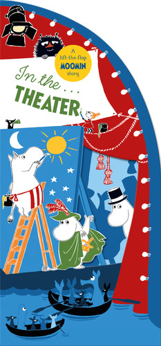 In the Theater: A Lift-the-Flap Moomin Story (Moominhouse) book cover by Tove Jansson