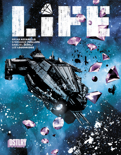 Life (Life) book cover by Brian Azzarello, Stephanie Phillips