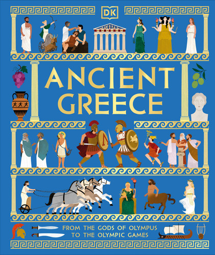 Ancient Greece: From the Gods of Olympus to the Olympic Games (DK Ancient Histories) book cover by DK