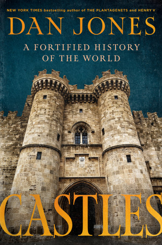 Castles: A Fortified History of the World book cover by Dan Jones