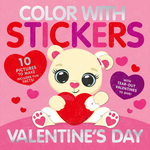 Color With Stickers: Valentine's Day: 10 Pictures to Make - Includes Fun Facts! (Color with Stickers) book cover by Aimee Knight