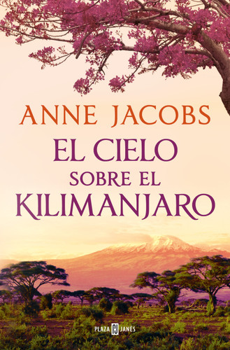 El cielo sobre el Kilimanjaro / The Sky Above Kilimanjaro (Sueños de África) book cover by Anne Jacobs